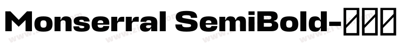 Monserral SemiBold字体转换 Monserral SemiBold字体转换
